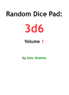 Random Dics Pad: 3d6, Volume 1