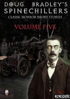 Doug Bradley's Spinechillers Vol 5