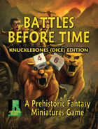 Battles Before Time: Knucklebones (Dice) Edition