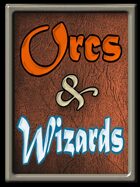 Orcs & Wizards