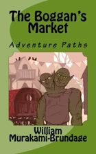 Adventure Paths: The Boggan’s Market