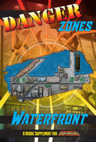 Danger Zones: Waterfront