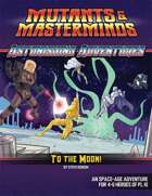 Astonishing Adventures: To the Moon!