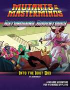 Astonishing Adventures: Into the Idiot Box