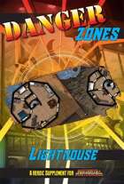 Danger Zones: Lighthouse