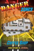 Danger Zones: Coffee Shop