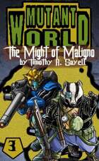 Mutant World 3: The Might of Maligno