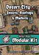 Heroic Maps - Modular Kit: Desert City - Streets, Rooftops & Markets