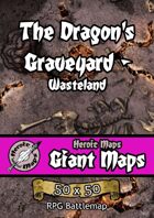 Heroic Maps - Giant Maps: The Dragon's Graveyard - Wasteland