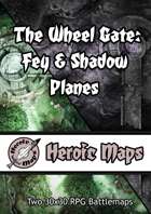 Heroic Maps - The Wheel Gate: Fey & Shadow Planes