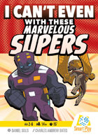 I Can't Even With These Marvelous Supers