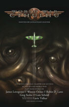 World War Cthulhu: The Fiction Anthology