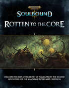 Warhammer Age of Sigmar: Soulbound Shadows in The Mist: Rotten to the Core