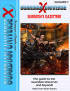 (G-Core) Guardian Universe X: Surgeon's Gazetteer