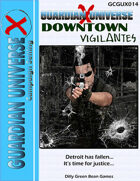 (G-Core) Guardian Universe X: Downtown Vigilantes