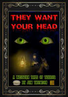They Want Your Head!