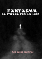 Fantasma "La strada per la luce"