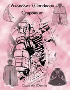 Azardar's Wondrous Emporium: Cloaks and Mantles