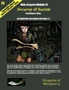 Swamp of Secrets- A Swords & Wizardry Mini-Dungeon