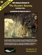The Bandit's Bounty- A Swords & Wizardry Mini-Dungeon