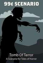 Tomb of Terror 99¢ Scenario