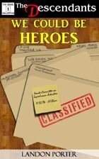 We Could Be Heroes (The Descendants Basic Collection, #1)
