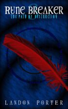 The Path of Destruction (Rune Breaker, #3)