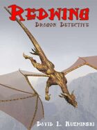 Redwing, Dragon Detective
