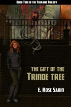 The Gift Of The Trinde Tree