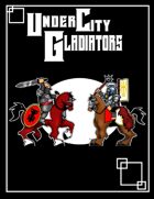 UnderCity Gladiators