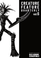 Creature Feature Quarterly vol. 6 (OSE)