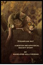 Steampunk Rat - A Boston Metaphysical Society Story