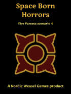 Five Parsecs scenario 4: Space Born Horrors