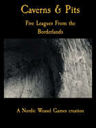 Caverns&Pits - A Five Leagues expansion
