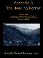Five Leagues Scenario 3. The Howling Horror