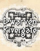 The Dwarven Rivergate