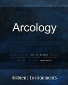 Arcology - from the RPG & TableTop Audio Experts