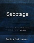 Sabotage - from the RPG & TableTop Audio Experts