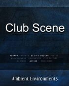 Club Scene - from the RPG & TableTop Audio Experts