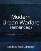 Modern Urban Warfare (enhanced) - from the RPG & TableTop Audio Experts