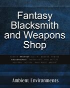 Blacksmith and Weapons Shop - from the RPG & TableTop Audio Experts