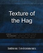 Texture of the Hag - from the RPG & TableTop Audio Experts