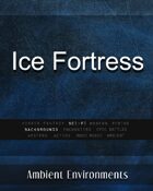 Ice Fortress - from the RPG & TableTop Audio Experts