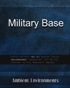 Military Base - from the RPG & TableTop Audio Experts