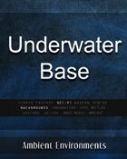 Underwater Base - from the RPG & TableTop Audio Experts