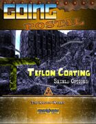 Going Postal - Teflon Coating (Shield Options)