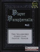 Player Paraphernalia #61 The Sellsword (Hybrid Class)