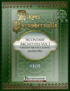 Player Paraphernalia #105 Secondary Archetypes Vol I, Variant Multiclassing Archetypes