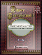 Player Paraphernalia #107 Awakening Mantras, New feats for Spell-casters