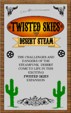 Twisted Skies; Desert Steam